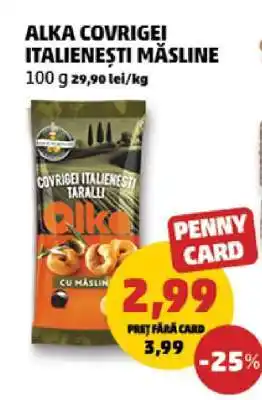 Penny ALKA COVRIGEI ITALIENEȘTI MĂSLINE Ofertă
