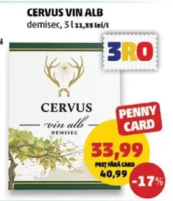Penny CERVUS VIN ALB Ofertă