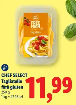 Lidl CHEF SELECT Tagliatelle fără gluten Ofertă