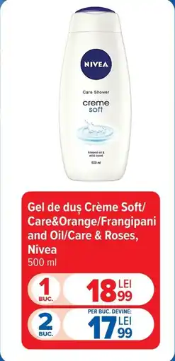 Carrefour Market Gel de duş Crème Soft/ Care&Orange/Frangipani and Oil/Care & Roses, Nivea Ofertă
