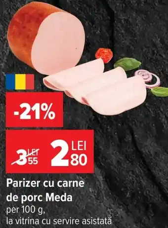 Carrefour Market Parizer cu carne de porc Meda Ofertă