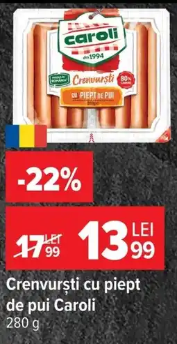 Carrefour Market Crenvursti cu piept de pui Caroli Ofertă