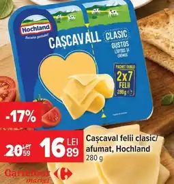 Carrefour Market Cascaval felii clasic/ afumat, Hochland Ofertă