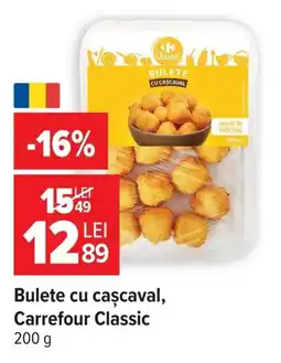 Carrefour Market Bulete cu caşcaval, Carrefour Classic Ofertă