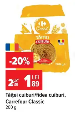 Carrefour Market Tăiței cuiburi/fidea cuiburi, Carrefour Classic Ofertă