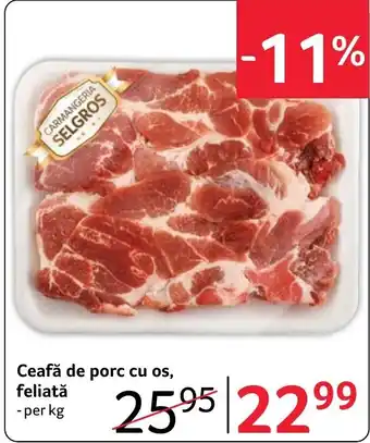 Selgros Ceafă de porc cu os, feliată Ofertă
