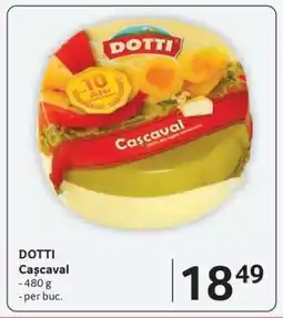 Selgros DOTTI Cașcaval Ofertă