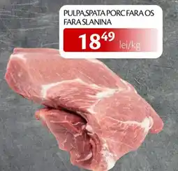 Unicarm Pulpa,spata porc fara os fara slanina Ofertă