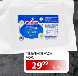 Unicarm Telemea de vaca vrac Ofertă