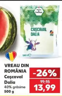 Kaufland Cașcaval Dalia Ofertă