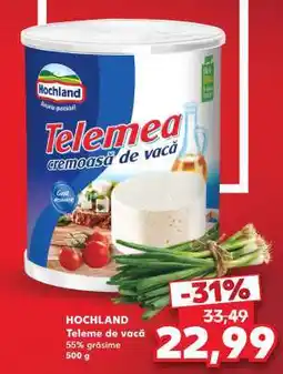 Kaufland HOCHLAND Telemea de vacă Ofertă