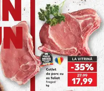 Kaufland Cotlet de porc cu os feliat Ofertă
