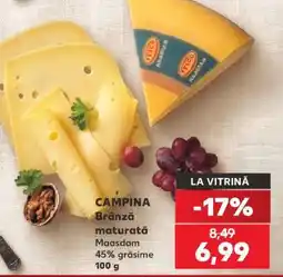 Kaufland CAMPINA Brânză maturată Maasdam Ofertă