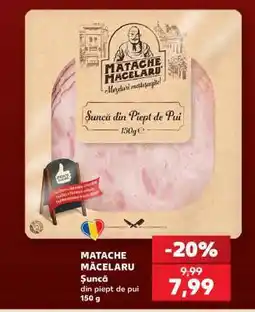 Kaufland MATACHE MĂCELARU Șuncă Ofertă