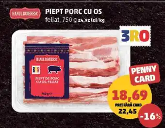 Penny PIEPT PORC CU OS Ofertă