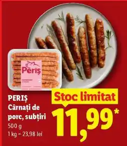 Lidl PERIȘ Cârnați de porc, subțiri Ofertă