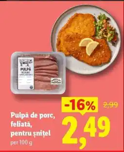 Lidl Pulpă de porc feliată, pentru șnițel Ofertă