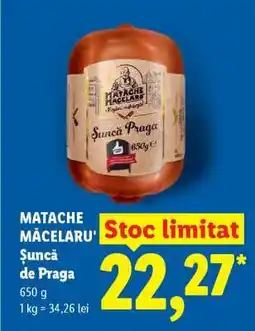 Lidl MATACHE MĂCELARU' Șuncă de Praga Ofertă