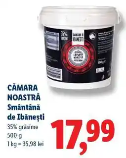 Lidl Cămara Noastră Smântână de Ibănești Ofertă