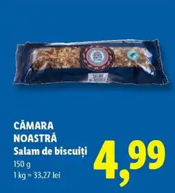Lidl CĂMARA NOASTRĂ Salam de biscuiți Ofertă