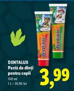 Lidl DENTALUX Pastă de dinți pentru copii Ofertă