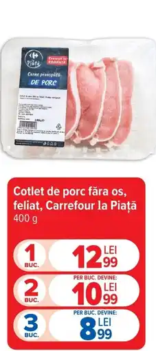 Carrefour Cotlet de porc fǎra os, feliat, Carrefour la Piaţă Ofertă