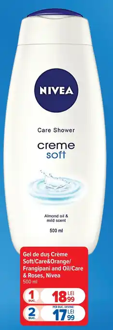 Carrefour Gel de duş Crème Soft/Care&Orange/ Frangipani and Oil/Care & Roses, Nivea Ofertă