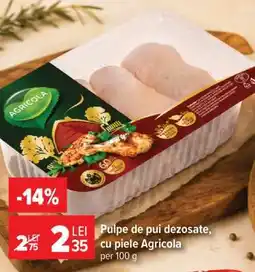 Carrefour Pulpe de pui, dezosate, cu piele, Agricola Ofertă
