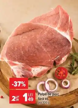 Carrefour Pulpă de porc fără os Ofertă
