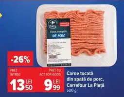 Carrefour Carne tocată din spată de porc, Carrefour la Piață Ofertă