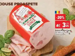Carrefour Şuncă Praga Caroli Ofertă