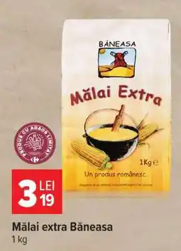 Carrefour Mălai Extra Băneasa Ofertă
