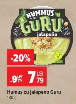 Carrefour Humus cu jalapeno Guru Ofertă
