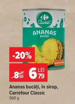 Carrefour Ananas bucăți, în sirop, Carrefour Classic Ofertă