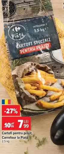 Carrefour Cartofi pentru prăjit, Carrefour la Piaţă Ofertă