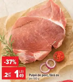 Carrefour Pulpă de porc, fără os Ofertă