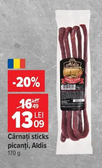 Carrefour Cârnaţi sticks picanți, Aldis Ofertă