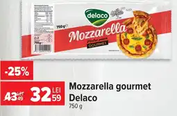 Carrefour Mozzarella gourmet Delaco Ofertă