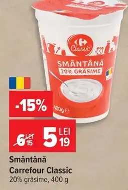 Carrefour Smântână Carrefour Classic Ofertă