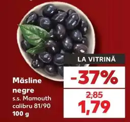 Kaufland Măsline negre s.s. Mamouth calibru 81/90 Ofertă