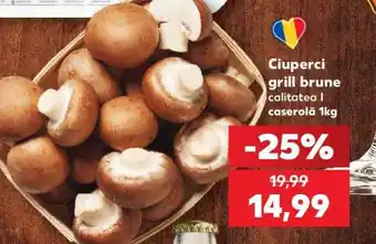 Kaufland Ciuperci grill brune Ofertă