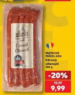 Kaufland MATACHE MĂCELARU’ Cârnați oltenești Ofertă