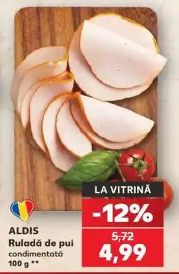 Kaufland ALDIS Ruladă de pui condimentată Ofertă