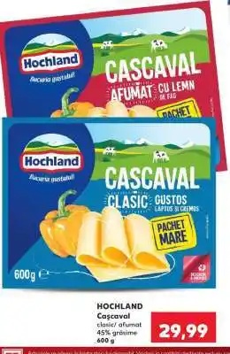 Kaufland HOCHLAND Caşcaval Ofertă