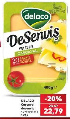 Kaufland DELACO Caşcaval Desenviş Ofertă