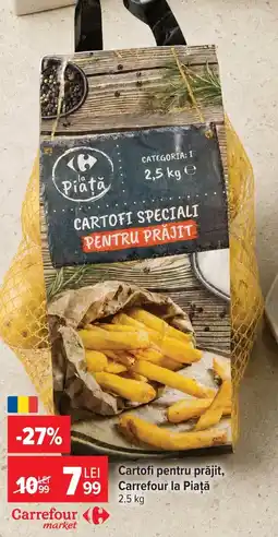 Carrefour Market Cartofi pentru prăjit, Carrefour la Piaţă Ofertă