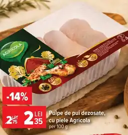 Carrefour Market Pulpe de pui dezosate cu piele Agricola Ofertă