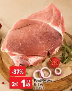 Carrefour Market Pulpă de porc fără os per Ofertă