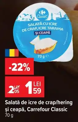 Carrefour Market Salată de icre de crap/hering şi ceapă, Carrefour Classic Ofertă