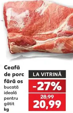 Kaufland Ceafă de porc fără os Ofertă